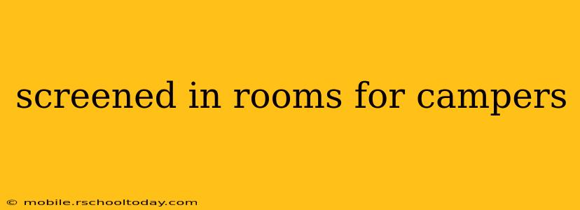 screened in rooms for campers