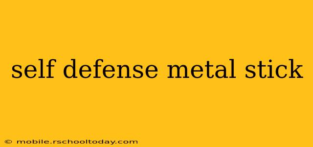 self defense metal stick