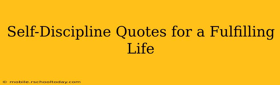Self-Discipline Quotes for a Fulfilling Life