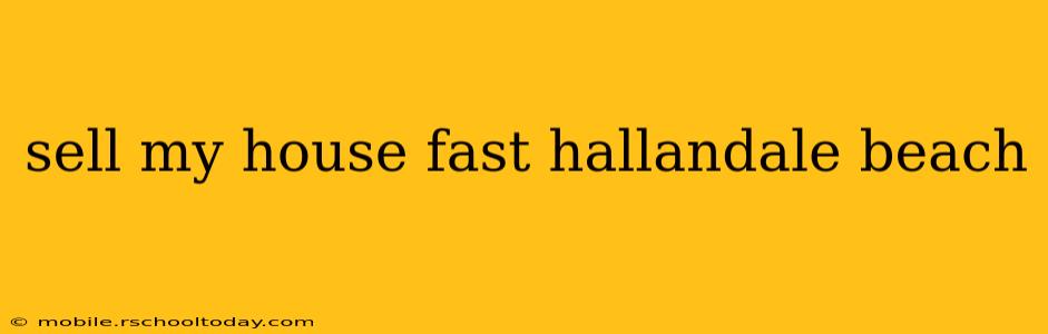 sell my house fast hallandale beach