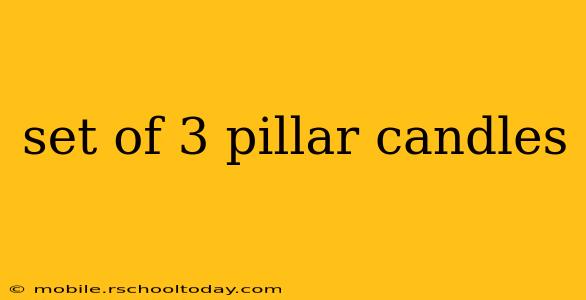 set of 3 pillar candles