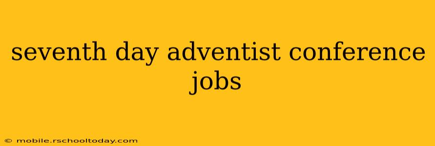 seventh day adventist conference jobs