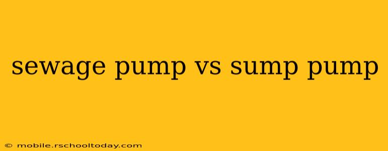 sewage pump vs sump pump