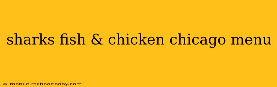 sharks fish & chicken chicago menu