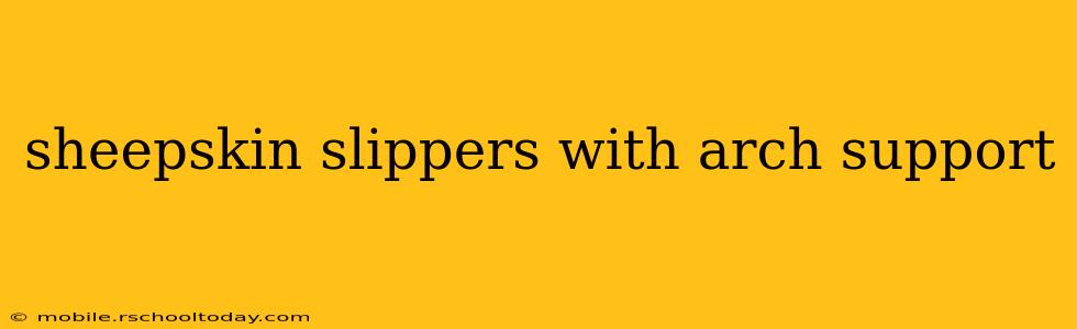 sheepskin slippers with arch support