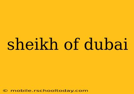 sheikh of dubai