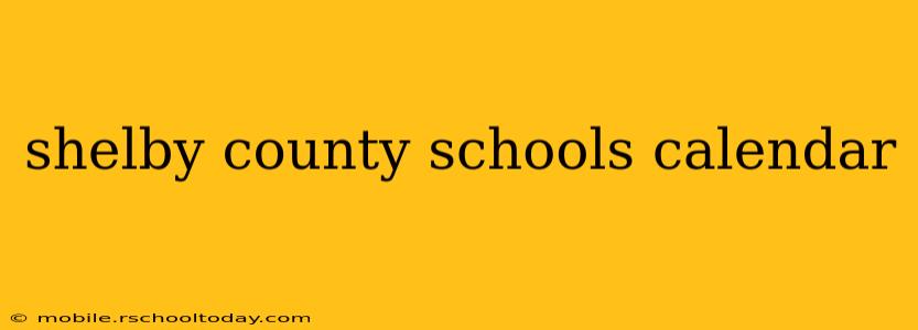 shelby county schools calendar