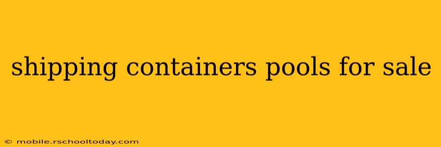 shipping containers pools for sale