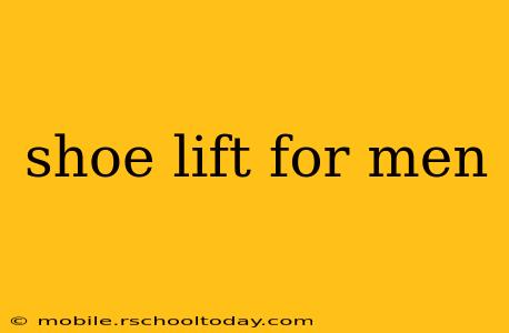 shoe lift for men