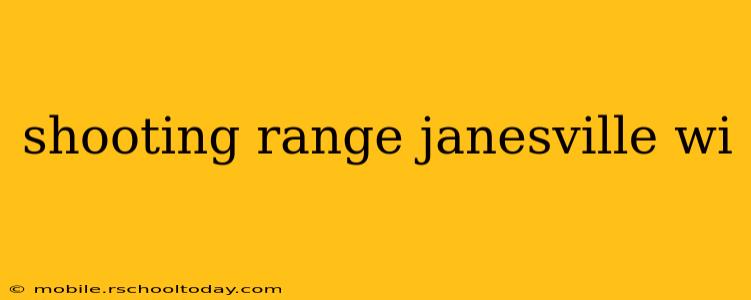 shooting range janesville wi