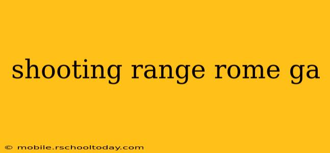 shooting range rome ga