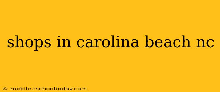 shops in carolina beach nc