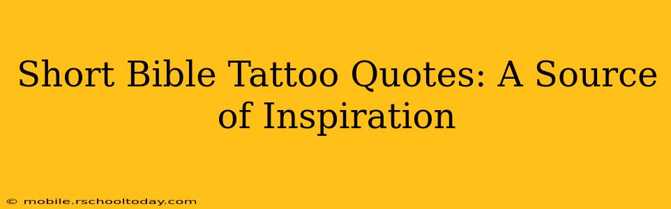 Short Bible Tattoo Quotes: A Source of Inspiration