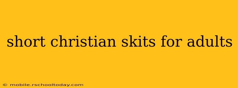short christian skits for adults