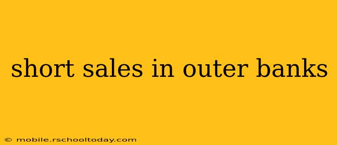 short sales in outer banks