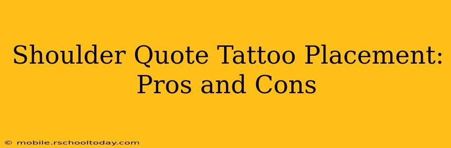 Shoulder Quote Tattoo Placement: Pros and Cons