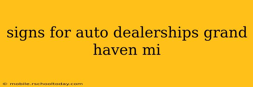 signs for auto dealerships grand haven mi