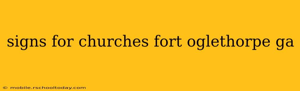 signs for churches fort oglethorpe ga