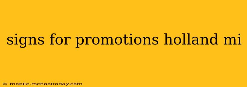 signs for promotions holland mi