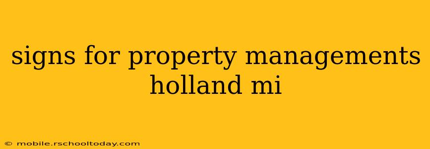 signs for property managements holland mi