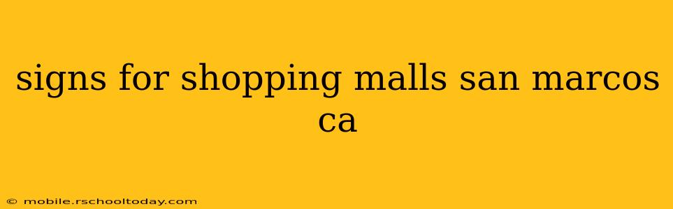 signs for shopping malls san marcos ca