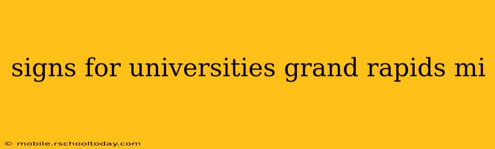 signs for universities grand rapids mi