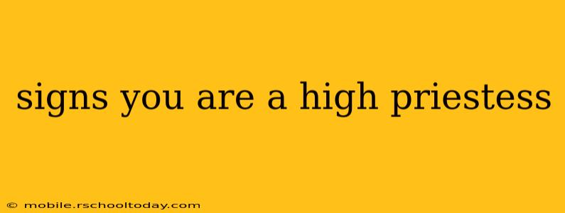 signs you are a high priestess