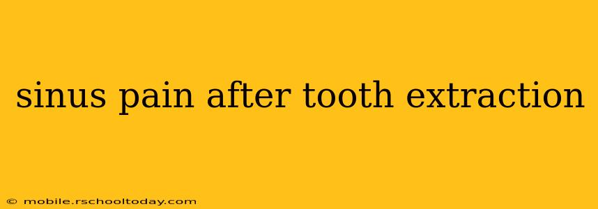 sinus pain after tooth extraction