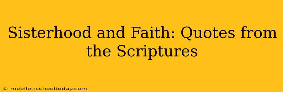 Sisterhood and Faith: Quotes from the Scriptures
