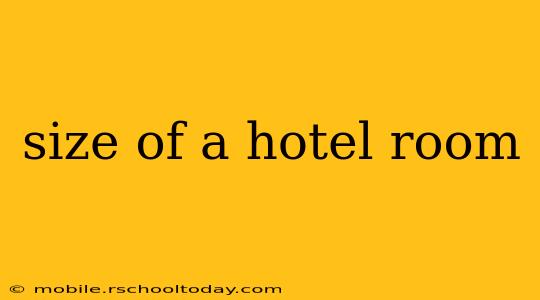 size of a hotel room