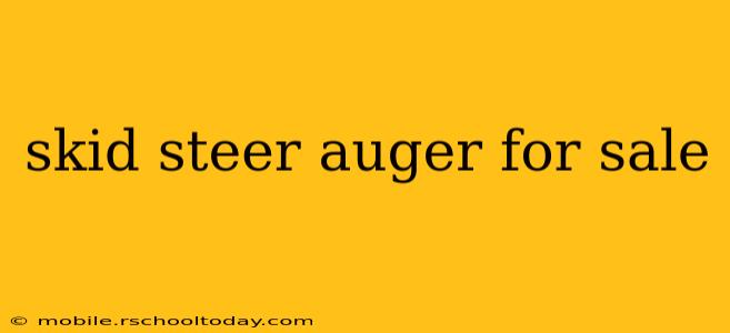 skid steer auger for sale