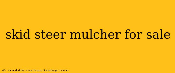 skid steer mulcher for sale