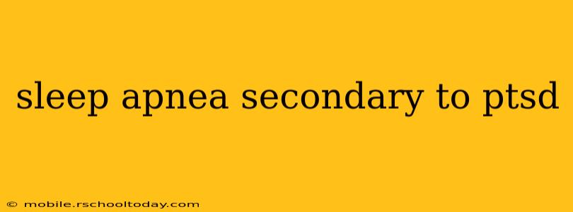 sleep apnea secondary to ptsd