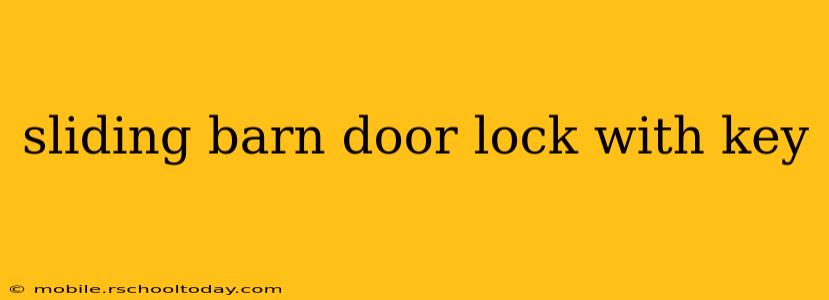 sliding barn door lock with key