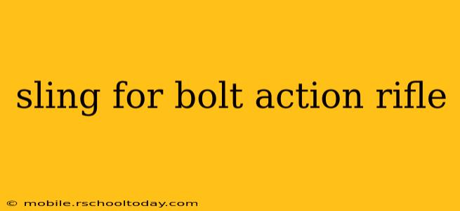 sling for bolt action rifle