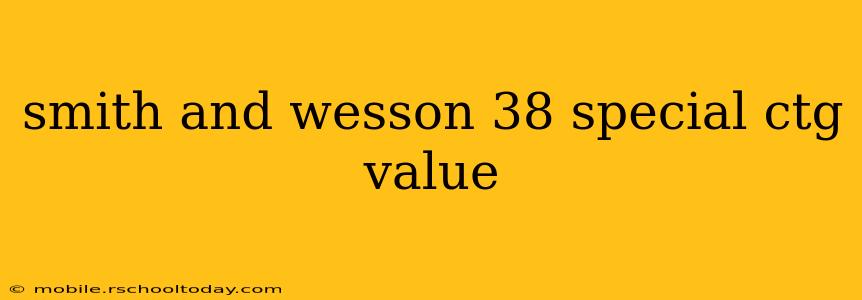 smith and wesson 38 special ctg value