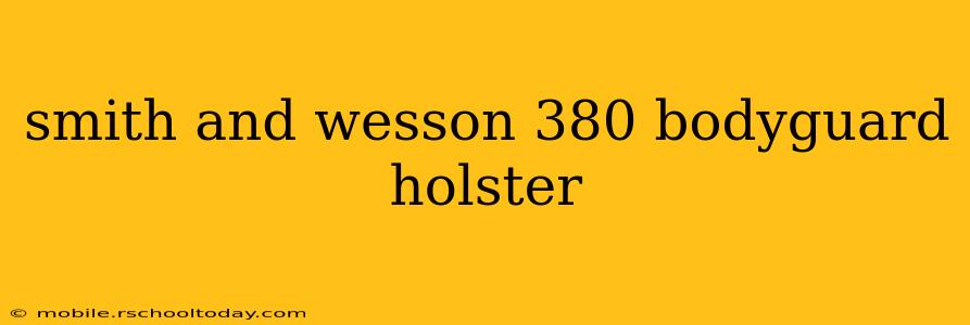 smith and wesson 380 bodyguard holster