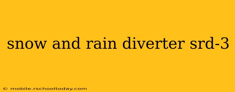 snow and rain diverter srd-3