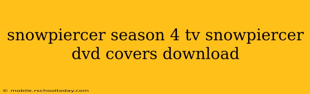 snowpiercer season 4 tv snowpiercer dvd covers download