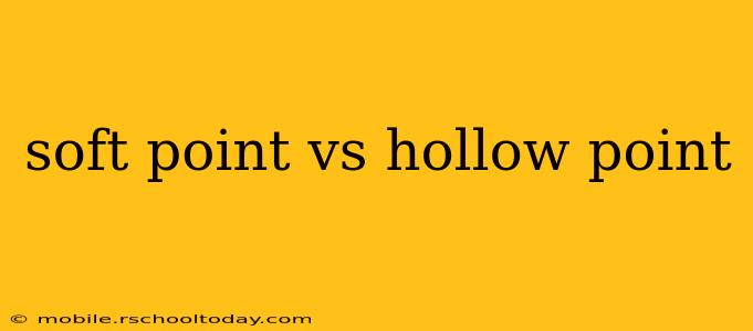 soft point vs hollow point