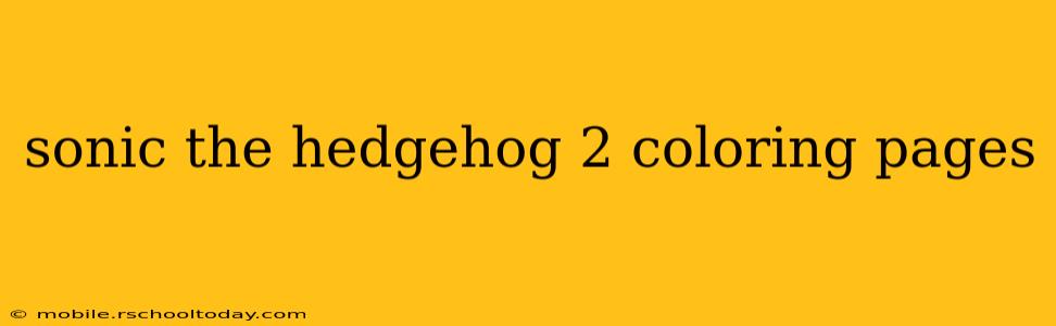 sonic the hedgehog 2 coloring pages