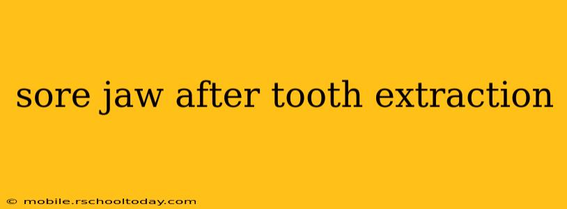 sore jaw after tooth extraction
