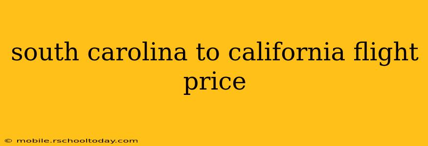south carolina to california flight price