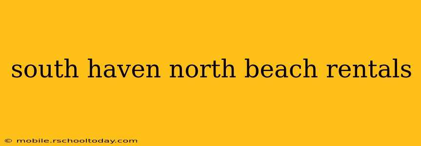 south haven north beach rentals