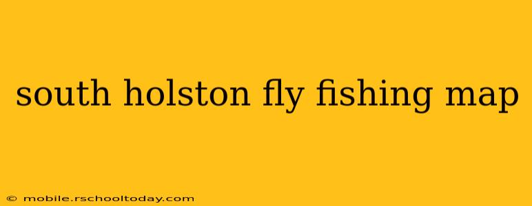 south holston fly fishing map