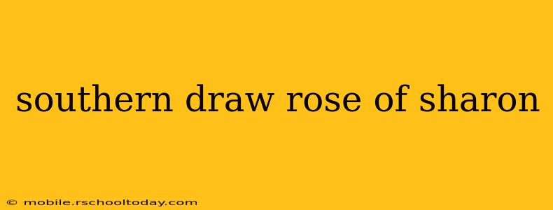 southern draw rose of sharon