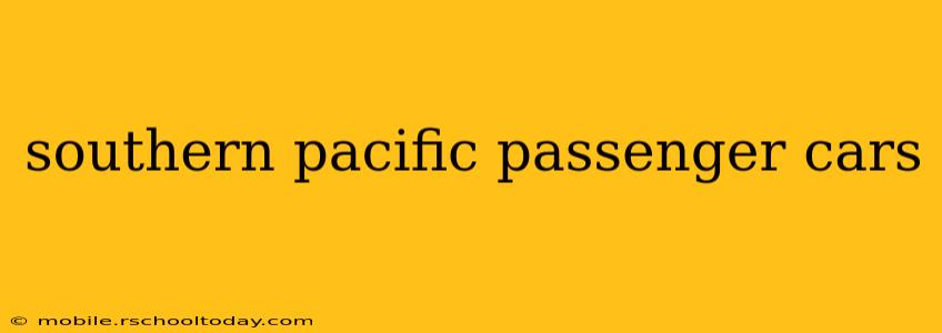 southern pacific passenger cars