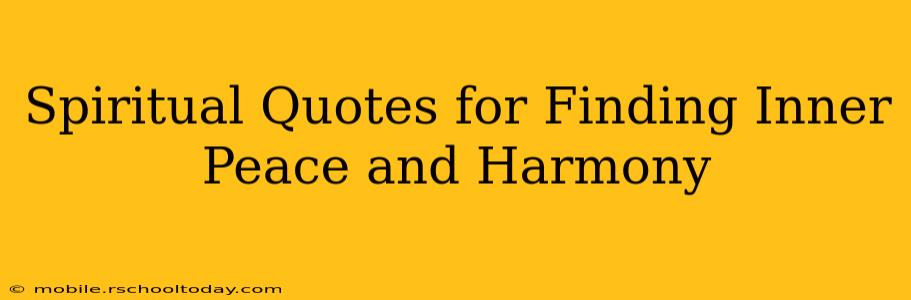 Spiritual Quotes for Finding Inner Peace and Harmony