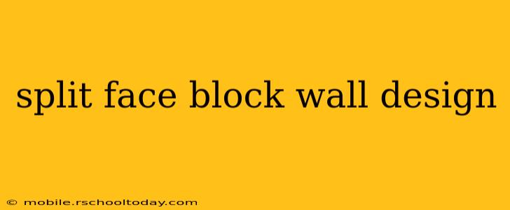 split face block wall design