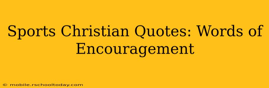 Sports Christian Quotes: Words of Encouragement